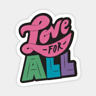 Love for All // Positive LGBTQ Pride Colorful Word Art Magnet