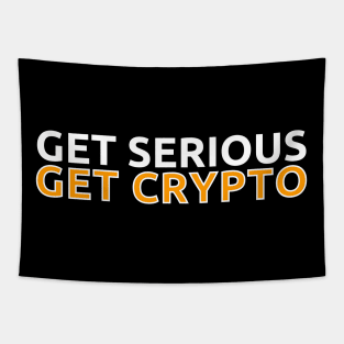 Get Serious - Get Crypto Tapestry