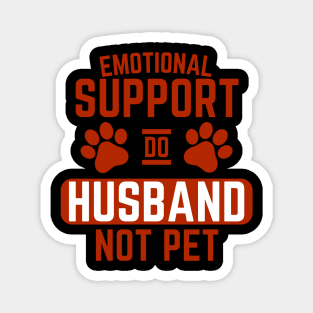 Emotional-Support-Husband-Do-Not-Pet Magnet