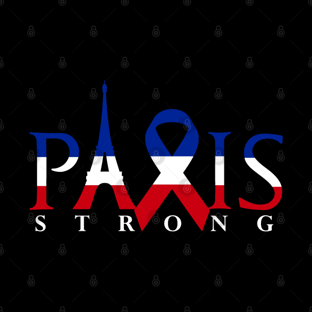 Paris Strong French Flag Eiffel Tower Support by TeeCreations