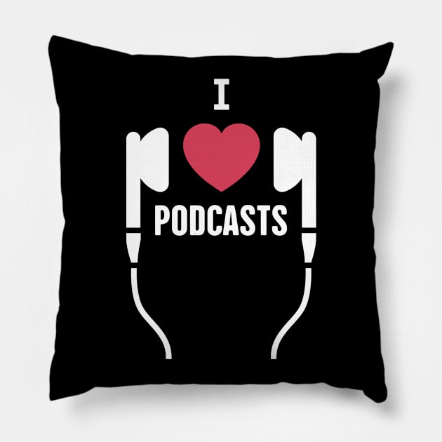 I Love Podcasts | Podcast Design Pillow by MeatMan