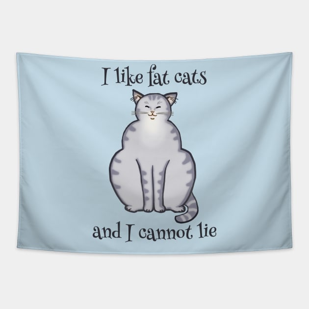 I like fat cats and I cannot lie - Funny Cat Design Tapestry by jdunster