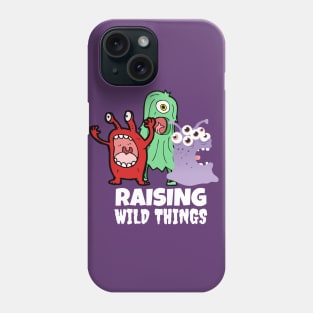 Raising Wild Things Phone Case