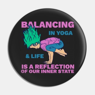 Balance in Yoga and Life is a Reflection of Our Inner State - Philosophical Quote Pin
