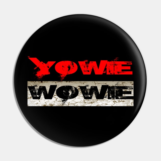 Yowie Wowie Pin by OFFblack