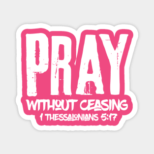 Pray Without Ceasing Bible Verse Magnet