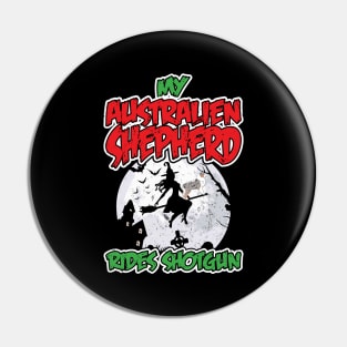 My Australien Shepherd Rides Shotgun Halloween Pin