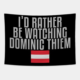 I'd rather be watching Dominic Thiem Tapestry