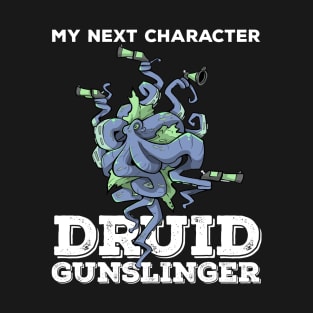 Druid Class Roleplaying Pnp Humor Meme RPG Dungeon Saying T-Shirt