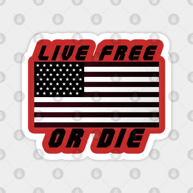 Live Free Or Die - America Magnet by  The best hard hat stickers 