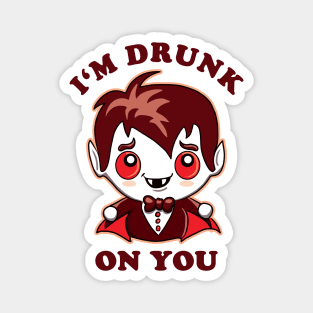 I'm Drunk On You | kawaii Little Red Vampire Magnet