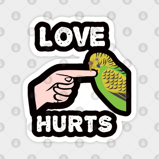 Love Hurts Budgie Parakeet Parrot Biting Magnet by Einstein Parrot