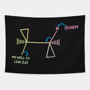 OChem And My Will To Live Tapestry