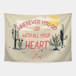 Wherever You Go with All Your Heart Tapestry