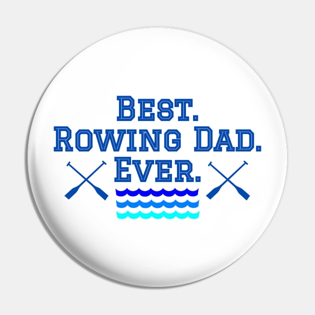 Best Rowing Dad Pin by College Mascot Designs