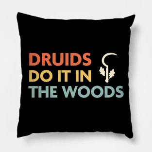 Druids Do It In The Woods, DnD Druid Class Pillow