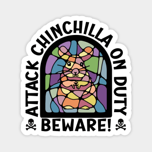 Beware! Attack Chinchilla On Duty Magnet