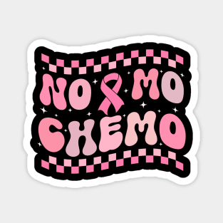 No Mo Chemo Last Day Of Chemotherapy Cancer Survivor Magnet