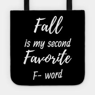 fall is my second favorite f word Tote