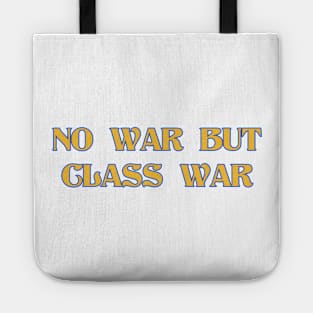 NO WAR BUT CLASS WAR Yellow and Blue Tote