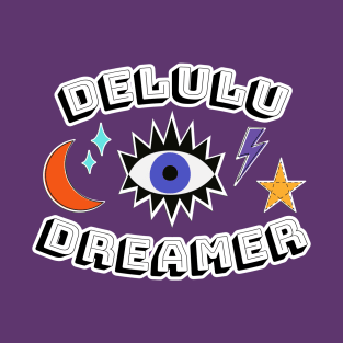 Delulu Dreamer T-Shirt