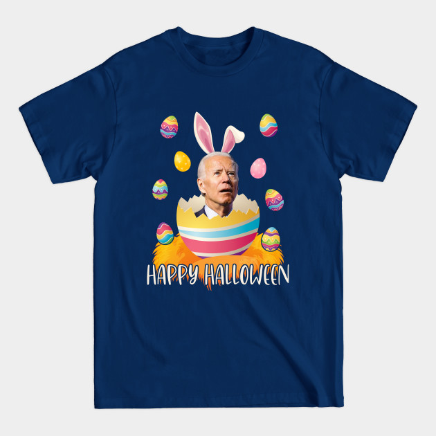 Discover Funny Joe Biden Happy Halloween Easter Bunny - Joe Biden Happy Halloween Easter - T-Shirt