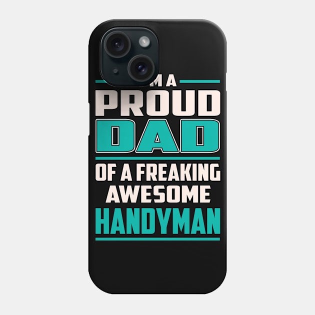 Proud DAD Handyman Phone Case by Rento