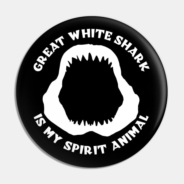 Great White Shark Is My Spirit Animal Pin by TMBTM