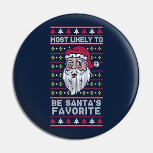 Most Likely to Be Santa's Favorite // Funny Ugly Christmas Sweater Pin