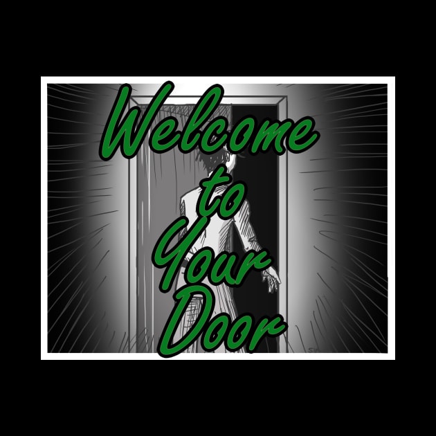 Welcome to Your Door by The Ostium Network Merch Store