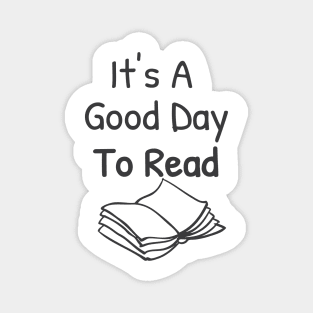 It's A Good Day To Read, Reading Lover Magnet