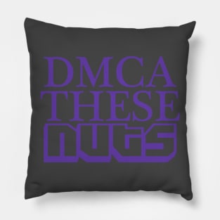 DMCA These Nuts Pillow
