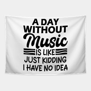 A day without music is like Just kidding I have no idea Tapestry