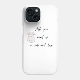 All You Need Is Love and A Cat Phone Case