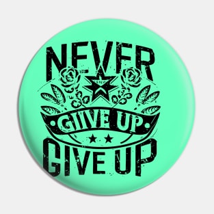 Never Give Up motivational words Pin