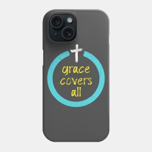 Grace Covers All Christian Inspirational Phone Case