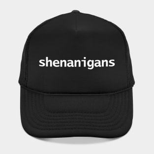 Shenanigans Funny Typography Hat