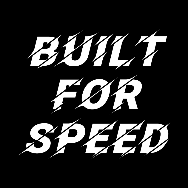 Built For Speed by artdesignmerch
