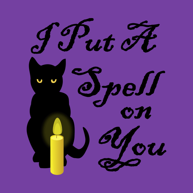 I Put A Spell On You Cheeky Witch by Cheeky Witch