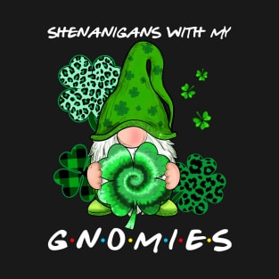 Shenanigans With My Gnomies St Patrick's Day Gnome Lovers T-Shirt