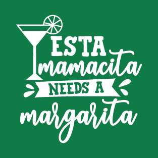 Mamacita Needs a Margarita T-Shirt