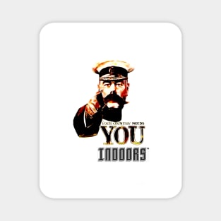 Your Country Needs You Indoors Magnet