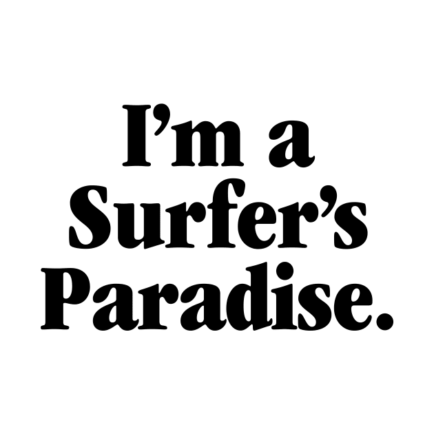 I'm A Surfer's Paradise - Ansett Wet TShirt Holidays by SNAustralia