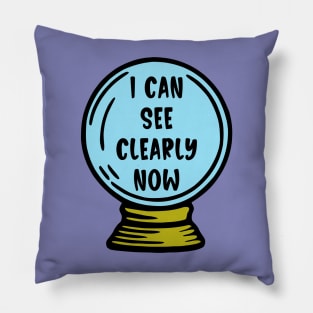 I Can See Clearly Now Pillow