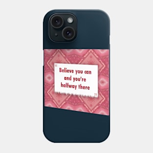 Believe you and you halfway there ikat Phone Case