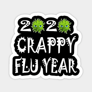 2020 Crappy Flu Year Magnet