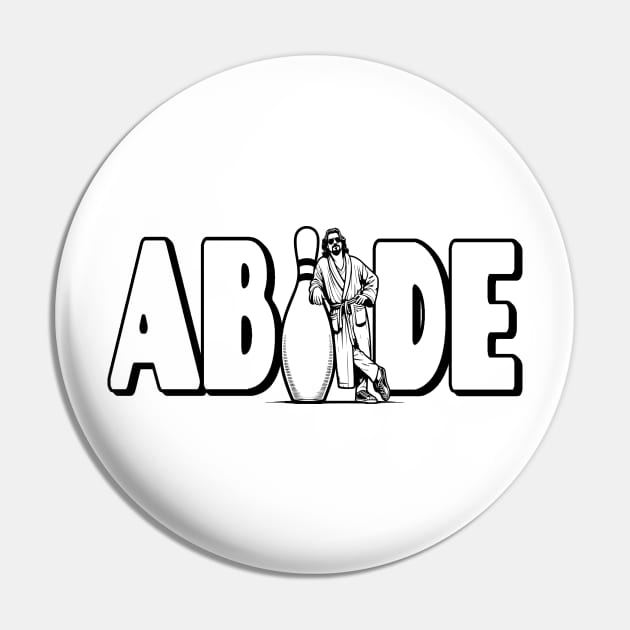 Abide The Dude Lebowski Bowling Pin Graphic Pin by GIANTSTEPDESIGN