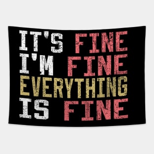 It's Fine I'm Fine Everything is Fine Tapestry