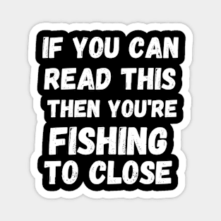 If you are reading this you're fishing to close Magnet