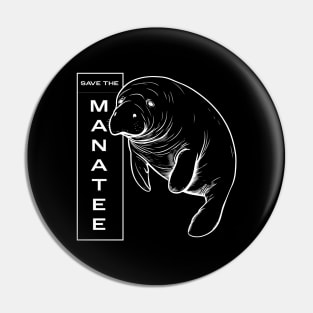 Save The Manatee Pin